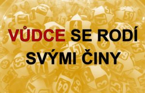 124) Vůdce se rodí svými činy