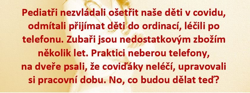 84) Pediatři nezvládli